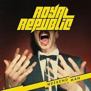 Royal Republic - Weekend Man (180G Vinyl)