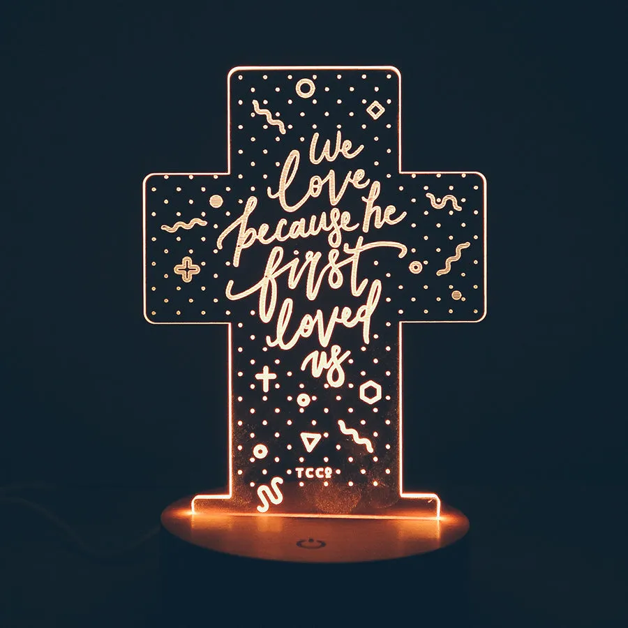 We Love Because He First Loved Us {Night Light}