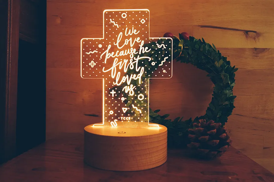 We Love Because He First Loved Us {Night Light}